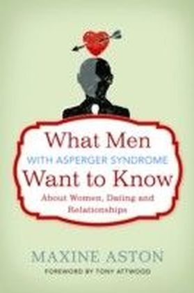 What Men with Asperger Syndrome Want to Know About Women, Dating and Relationships main product photo