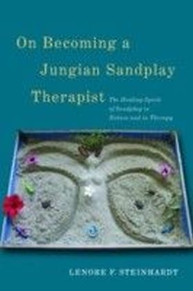 On Becoming a Jungian Sandplay Therapist