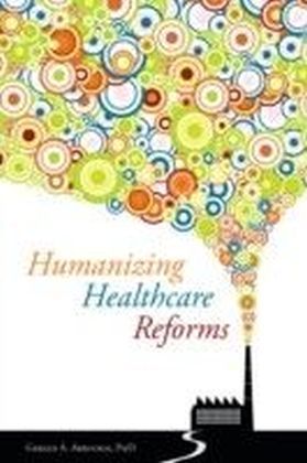 Humanizing Healthcare Reforms