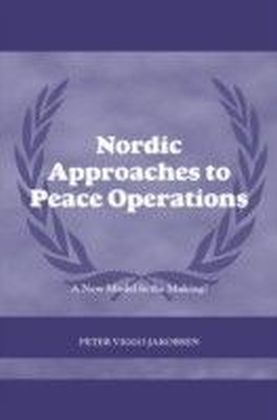 Nordic Approaches to Peace Operations