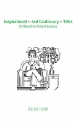 Inspirational u and Cautionary u Tales for Would-be School Leaders