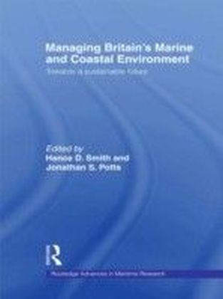 Managing Britain's Marine and Coastal Environment