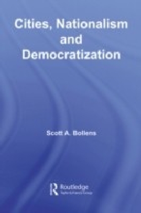 Cities, Nationalism and Democratization