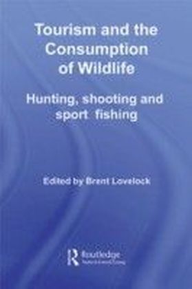 Tourism and the Consumption of Wildlife