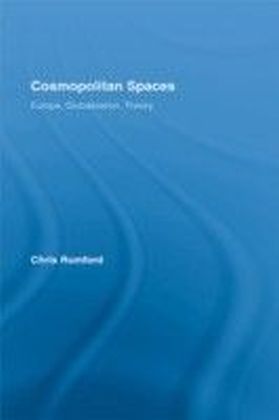 Cosmopolitan Spaces: Europe,, Globalization,, Theory