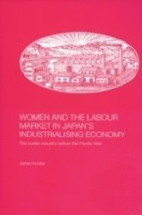 Women and the Labour Market in Japan's Industrialising Economy
