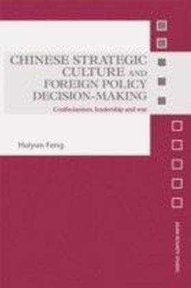 Chinese Strategic Culture and Foreign Policy Decision-Making
