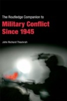 Routledge Companion to Military Conflict since 1945 main product photo