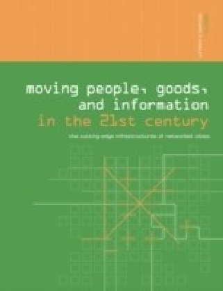 Moving People, Goods and Information in the 21st Century