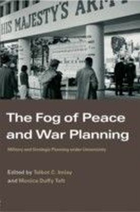 Fog of Peace and War Planning