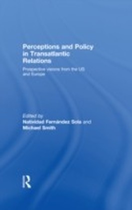 Perceptions and Policy in Transatlantic Relations