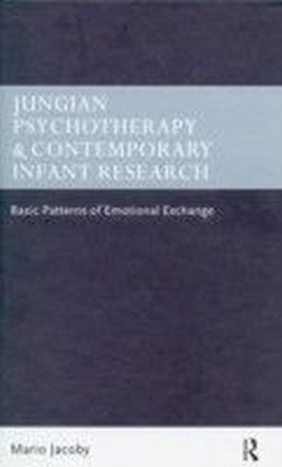 Jungian Psychotherapy and Contemporary Infant Research