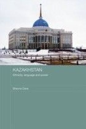 Kazakhstan - Ethnicity, Language and Power