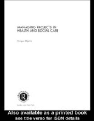 Managing Projects in Health and Social Care