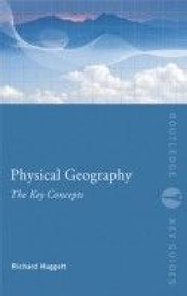 Physical Geography: The Key Concepts