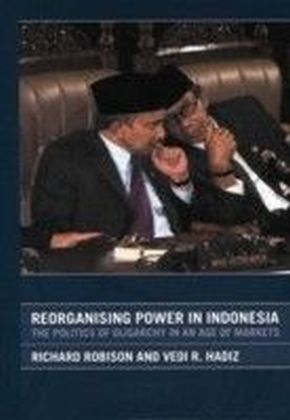 Reorganising Power in Indonesia