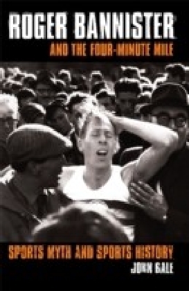 Roger Bannister and the Four-Minute Mile
