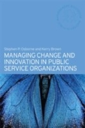 Managing Change and Innovation in Public Service Organizations
