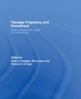Teenage Pregnancy and Parenthood