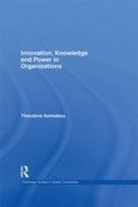 Innovation, Knowledge and Power in Organizations