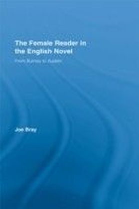 Female Reader in the English Novel: From Burney to Austen