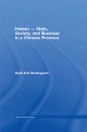 Hainan - State, Society and Business in a Chinese Province