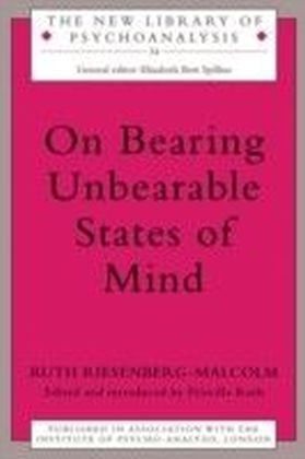 On Bearing Unbearable States of Mind