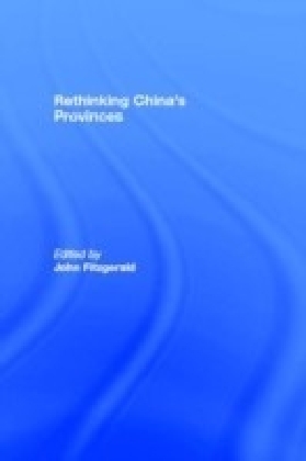 Rethinking China's Provinces