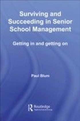 Surviving and Succeeding in Senior School Management