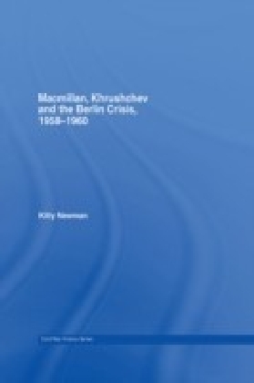 Macmillan, Khrushchev and the Berlin Crisis, 1958-1960 main product photo