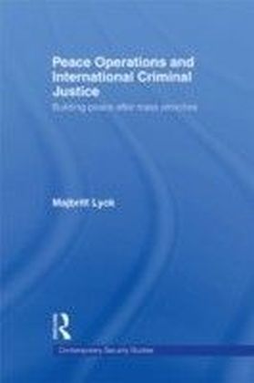 Peace Operations and International Criminal Justice