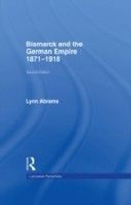 Bismarck and the German Empire