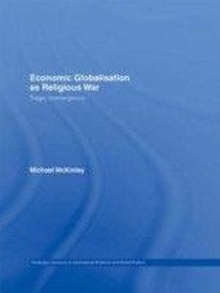 Economic Globalisation as Religious War