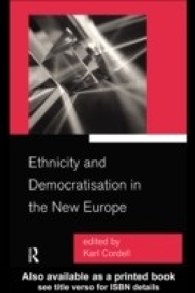 Ethnicity and Democratisation in the New Europe