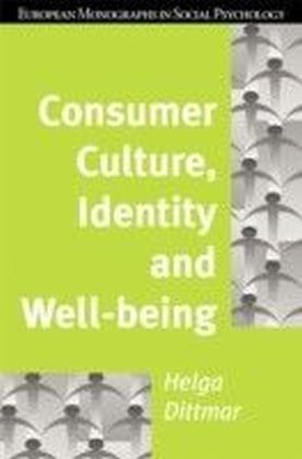 Consumer Culture,, Identity and Well-Being