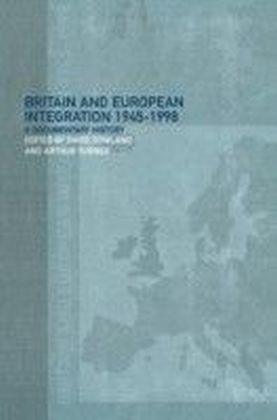 Britain and European Integration 1945 - 1998