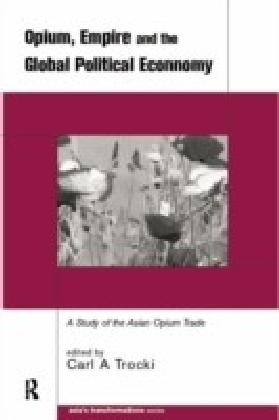 Opium Empire and the Global Political Economy