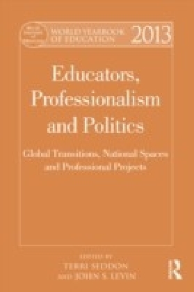 Educators, professionalism and politics: Global transitions, national spaces, and professional projects main product photo