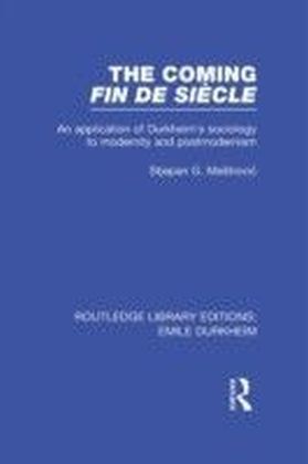 Coming Fin De Siecle (Routledge Revivals)