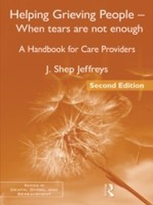 Helping Grieving People - When Tears Are Not Enough main product photo
