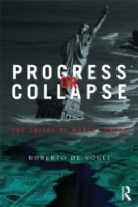 Progress or Collapse: The Crises of Market Greed