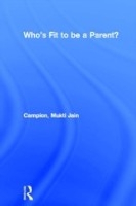 Who's Fit to be a Parent?