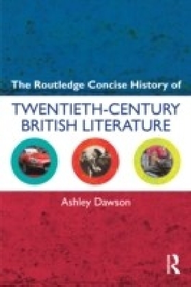 Routledge Concise History of Twentieth-Century British Literature