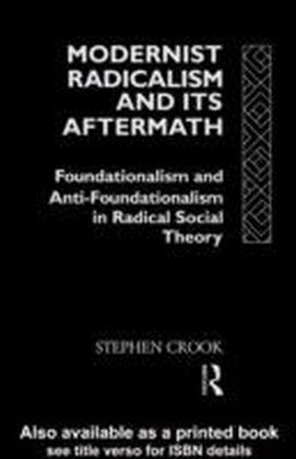 Modernist Radicalism and its Aftermath