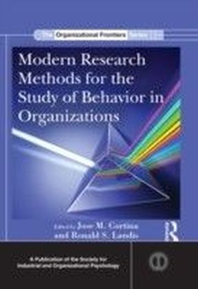 Modern Research Methods for the Study of Behavior in Organizations