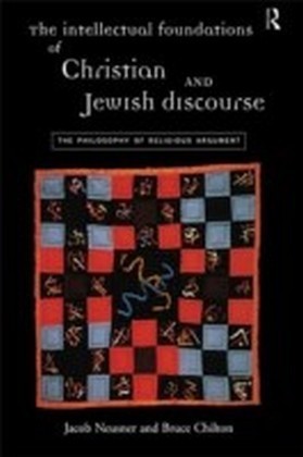 Intellectual Foundations of Christian and Jewish Discourse