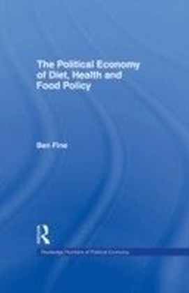 Political Economy of Diet, Health and Food Policy