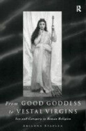 From Good Goddess to Vestal Virgins
