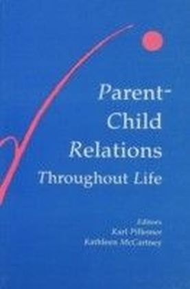 Parent-child Relations Throughout Life