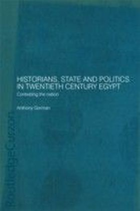 Historians State and Politics in Twentieth Century Egypt